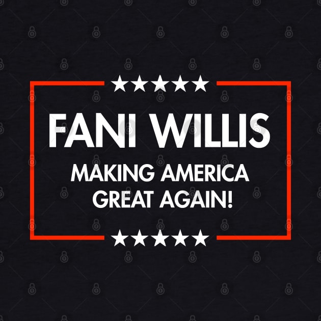 Fani Willis - Making America Great Again (black) by Tainted